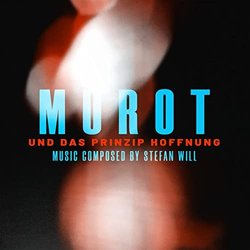 Murot und das Prinzip Hoffnung Soundtrack (Stefan Will) - CD cover