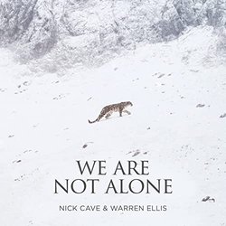 We Are Not Alone Ścieżka dźwiękowa (Nick Cave, Warren Ellis) - Okładka CD