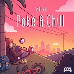 Poke & Chill サウンドトラック (Mikel ) - CDカバー