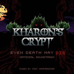 Kharon's Crypt: Even Death May Die サウンドトラック (Tony Manfredonia) - CDカバー