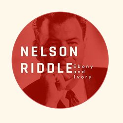 Ebony and Ivory - Nelson Riddle Ścieżka dźwiękowa (Nelson Riddle) - Okładka CD