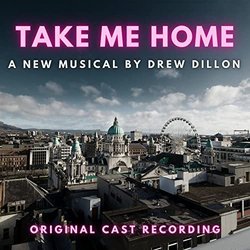 Take Me Home Soundtrack (Drew Dillon) - CD cover