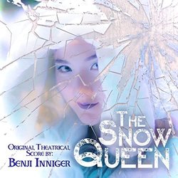 The Snow Queen Soundtrack (Benji Inniger) - CD cover