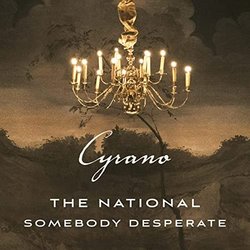 Cyrano: Somebody Desperate Colonna sonora (The National) - Copertina del CD