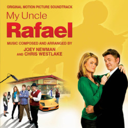 My Uncle Rafael Soundtrack (Joey Newman, Christopher Westlake) - CD cover