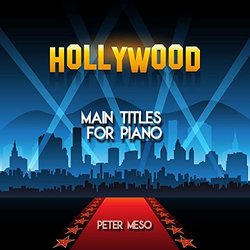 Hollywood Main Titles for Piano Soundtrack (Various Artists, Peter Meso) - CD-Cover