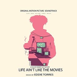 Life Ain't Like The Movies Soundtrack (Eddie Torres) - CD-Cover