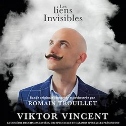 Les liens invisibles - Viktor Vincent Colonna sonora (Romain Trouillet) - Copertina del CD