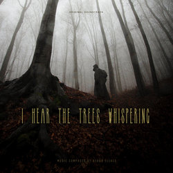 I Hear the Trees Whispering Soundtrack (Gergo Elekes) - CD cover