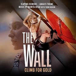 The Wall - Climb for Gold: Slaying Demons - Janja's Theme Ścieżka dźwiękowa (Nainita Desai, Thom Robson) - Okładka CD