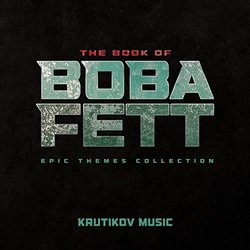 The Book of Boba Fett Epic Themes Collection Colonna sonora (Krutikov Music) - Copertina del CD