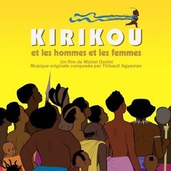Kirikou et les Hommes et les Femmes Soundtrack (Thibault Agyeman, Various Artists) - CD cover