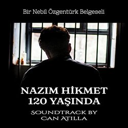Nazım Hikmet 120 yaşında Trilha sonora (Can Atilla) - capa de CD