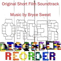 Order Disorder Reorder サウンドトラック (Bryce Sweat) - CDカバー