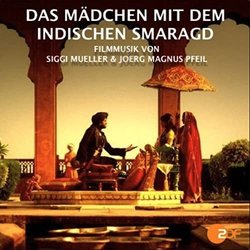 Das Mdchen mit dem indischen Smaragd Soundtrack (Joerg Magnus Pfeil, Siggi Mueller) - CD cover