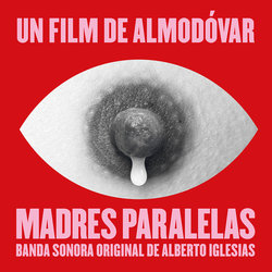 Madres Paralelas - Alberto Iglesias