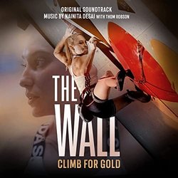 The Wall - Climb for Gold - Thom Robson, Nainita Desai