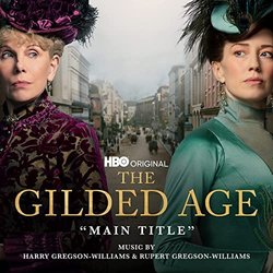 The Gilded Age - Main Title - Rupert Gregson-Williams, Harry Gregson-Williams