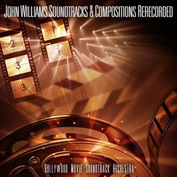 John Williams Soundtracks & Compositions Rerecorded Bande Originale (Hollywood Movie Soundtrack Orchestra, John Williams) - Pochettes de CD