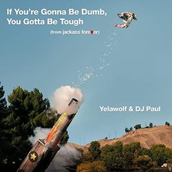 Jackass Forever: If You're Gonna Be Dumb, You Gotta Be Tough Ścieżka dźwiękowa (DJ Paul,  Yelawolf) - Okładka CD