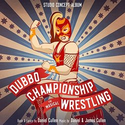 Dubbo Championship Wrestling Soundtrack (Daniel Cullen, Daniel Cullen, James Cullen) - CD cover