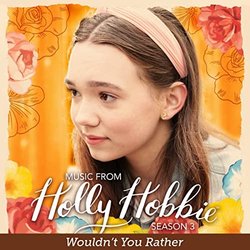 Holly Hobbie: Wouldn't You Rather - Be the Change Theme Song - Season 3 Soundtrack (Holly Hobbie) - CD-Cover