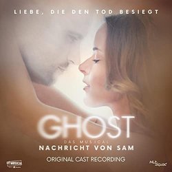 Ghost - Das Musical - Nachricht von Sam Soundtrack (Glen Ballard, Glen Ballard, Dave Stewart, Dave Stewart) - CD cover