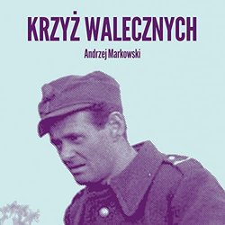Krzyz Walecznych Soundtrack (Andrzej Markowski) - CD cover