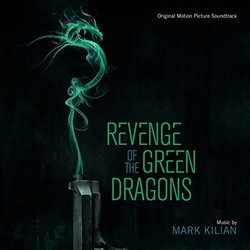 Revenge of the Green Dragons Trilha sonora (Mark Kilian) - capa de CD