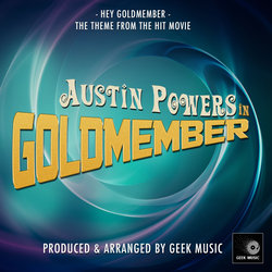 Austin Powers In Goldmember: Hey Goldmember Ścieżka dźwiękowa (Geek Music) - Okładka CD