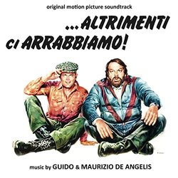 ...Altrimenti ci arrabbiamo! Bande Originale (Guido De Angelis, Maurizio De Angelis) - Pochettes de CD