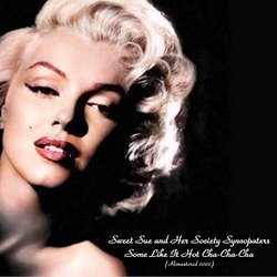 Some Like It Hot Cha-Cha-Cha Ścieżka dźwiękowa (Sweet Sue And Her Society Syncopaters) - Okładka CD