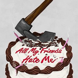 All My Friends Hate Me Ścieżka dźwiękowa (Will Lowes, Joe Robbins) - Okładka CD