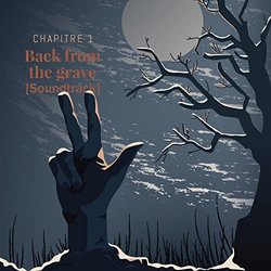 Avant d'aller dormir episode spcial Back from the grave Chapitre Soundtrack (UnDixGo ) - CD cover