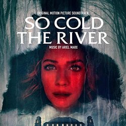 So Cold The River Soundtrack (Ariel Marx) - Cartula