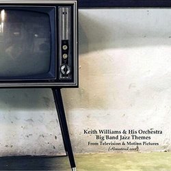 Big Band Jazz Themes From Television & Motion Pictures Colonna sonora (Various Artists, Keith Williams) - Copertina del CD