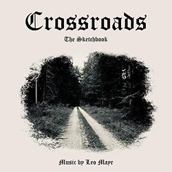 The Crossroads Sketchbook Soundtrack (Leo Mayr) - CD cover