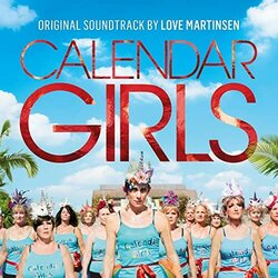 Calendar Girls Ścieżka dźwiękowa (Love Martinsen) - Okładka CD