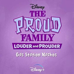 The Proud Family: Louder and Prouder: Gas Station Nachos Soundtrack (Kurt Farquhar, Cedric The Entertainer) - CD cover