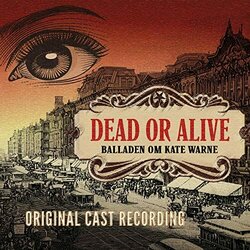 Dead or Alive: Balladen om Kate Warne Soundtrack (	Patrick Rydman	, Patrick Rydman, Martin Schaub, Martin Schaub) - CD-Cover