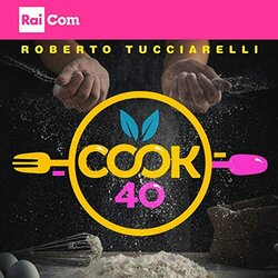 Cook 40 Soundtrack (Roberto Tucciarelli) - CD cover