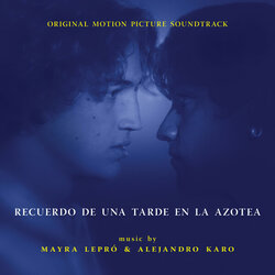 Recuerdo De Una Tarde En La Azotea 声带 (Alejandro Karo, Mayra Lepr) - CD封面