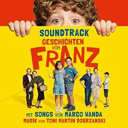 Geschichten vom Franz Ścieżka dźwiękowa (Toni Martin Dobrzanski) - Okładka CD