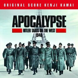 Apocalypse Hitler Takes on the West 1940 Soundtrack (Kenji Kawai) - CD cover