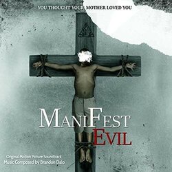 Manifest Evil Soundtrack (Brandon Dalo) - CD cover
