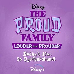 The Proud Family: Louder and Prouder: Bobby's Jam: So Dysfunkshunal サウンドトラック (Kurt Farquhar) - CDカバー
