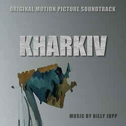 Kharkiv Soundtrack (Billy Jupp) - CD cover
