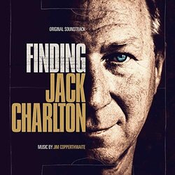 Finding Jack Charlton Soundtrack (Jim Copperthwaite) - CD cover
