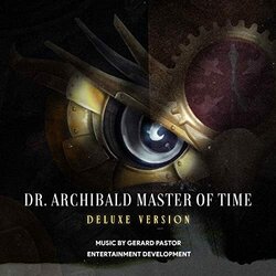 Dr. Archibald Master of Time - Deluxe Version Soundtrack (Gerard Pastor) - CD-Cover