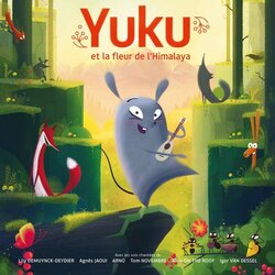 Yuku et la fleur de lHimalaya Soundtrack (Alexandre Brouillard, Arnaud Demuynck, David Rmy, Yan Volsy) - CD cover